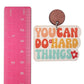 You Can Do Hard Things Earrings (Dangles) - size